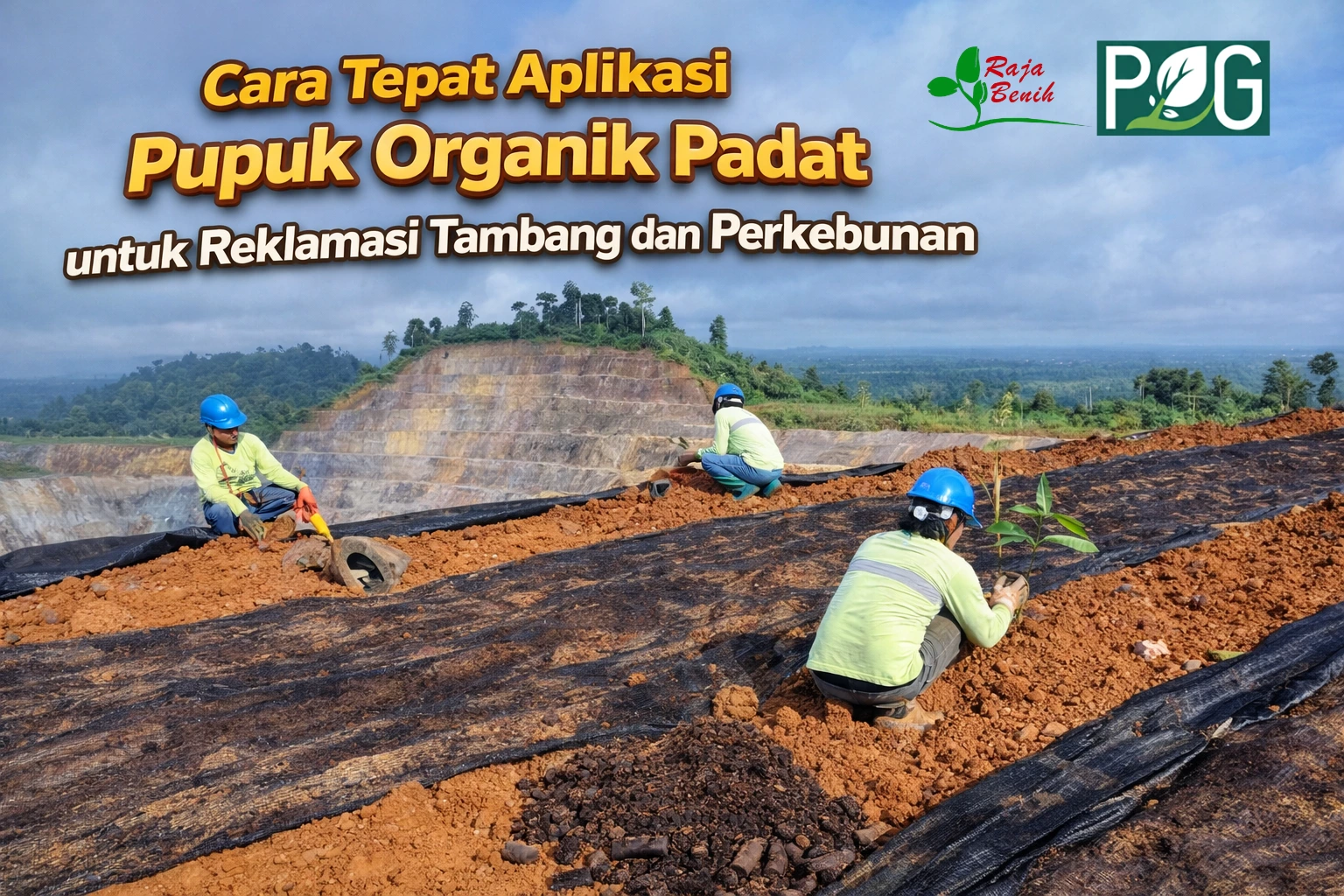 Cara Tepat Aplikasi Pupuk Organik Padat untuk Reklamasi Tambang dan Perkebunan